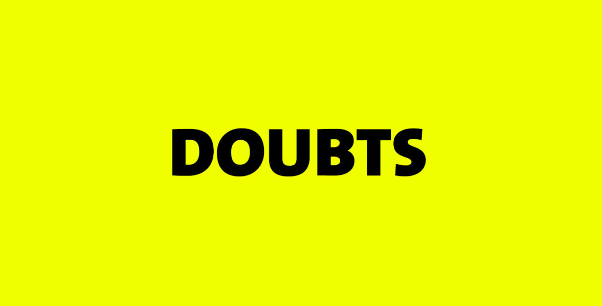 Doubts
