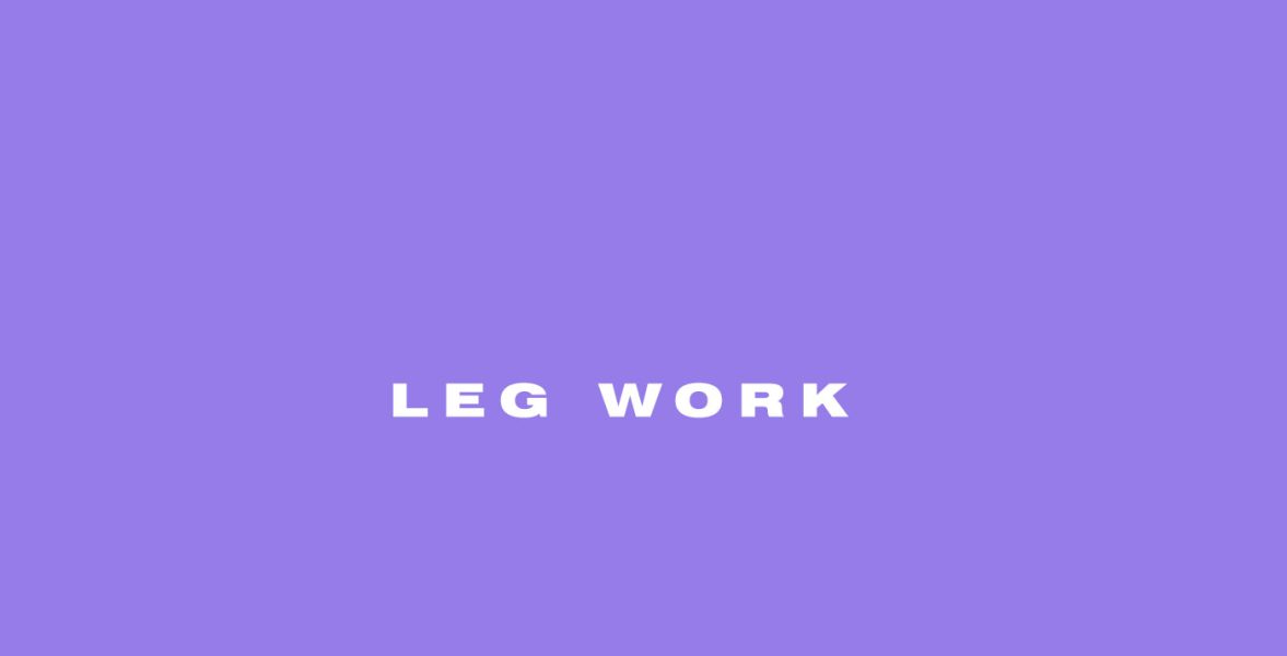 Leg work