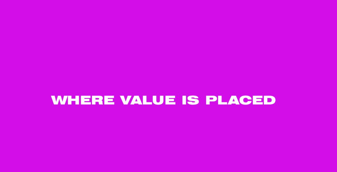 Where value is placed