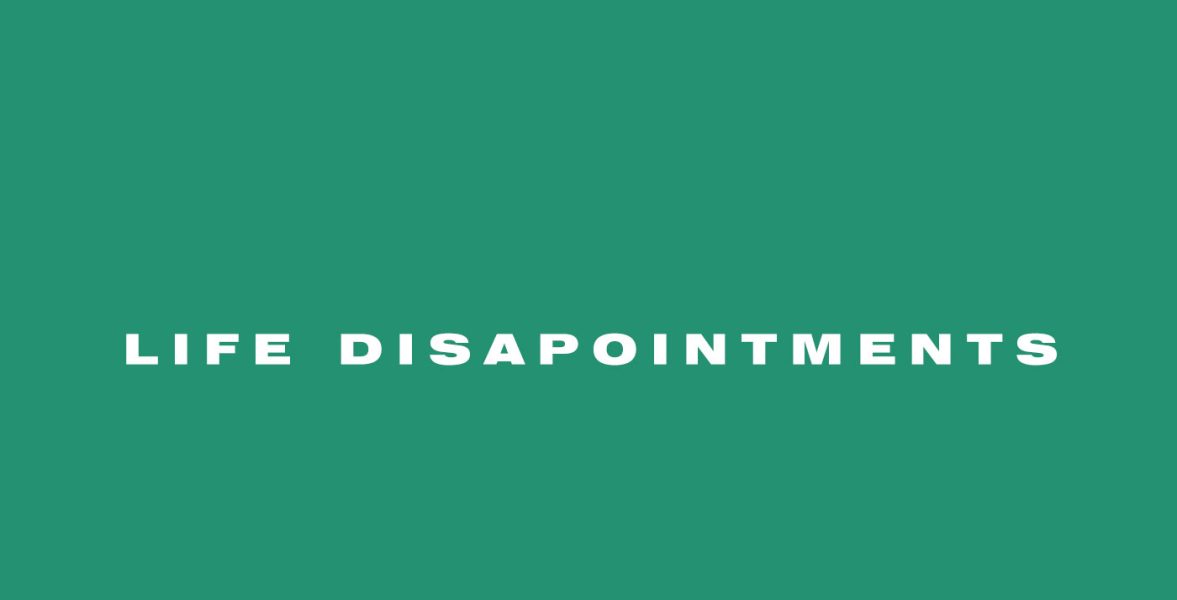 Life disappointments